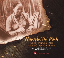 Nguyễn Thị Định - Vị nữ tướng đầu tiên của thời đại Hồ Chí Minh (audio book)