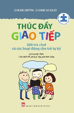  Sách cho trẻ tự kỷ: Thúc đẩy giao tiếp 300 trò chơi và các hoạt động cho trẻ tự kỷ